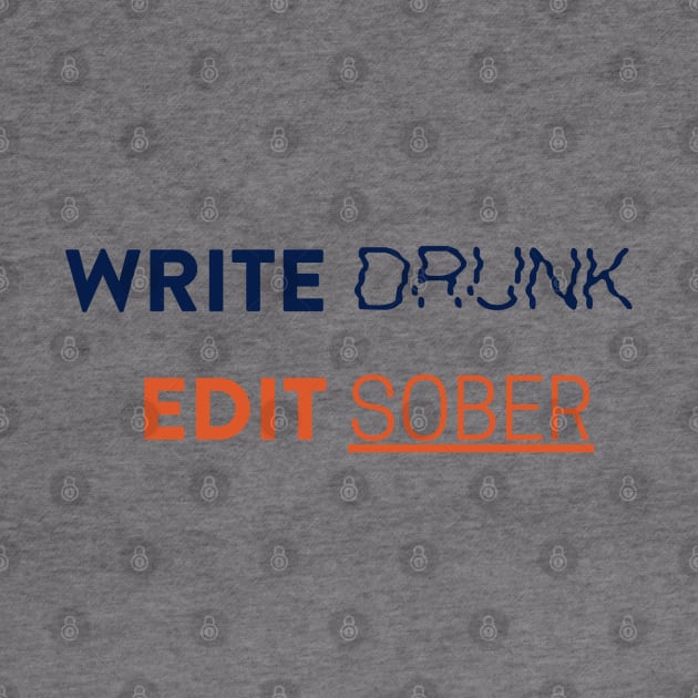 Write Drunk Edit Sober by Bookfox